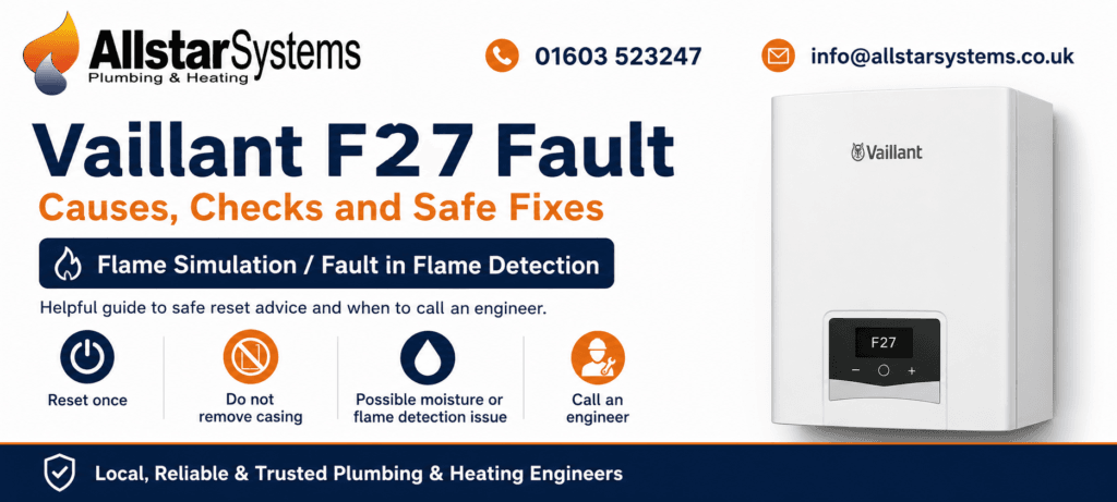 Vaillant F27 Fault: Causes, Checks and Safe Fixes | Allstar Systems Ltd Vaillant F27 flame detection fault guide from Allstar Systems Plumbing and Heating